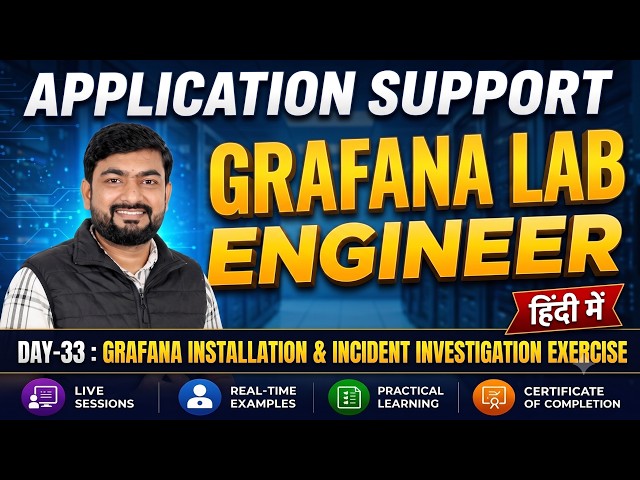Day 33  Grafana Lab‑1 Installation & Incident Investigation Exercise |  Real‑Time  Scenario