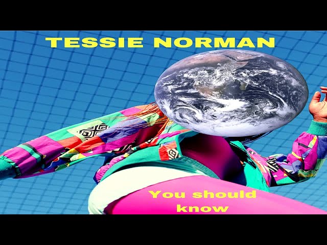 Tessie Norman - You should know