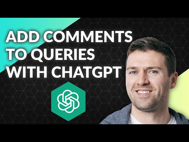 Use ChatGPT To Comment Your SQL Queries