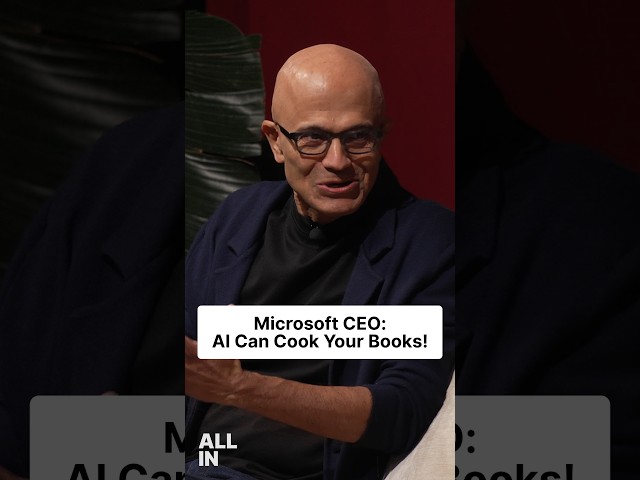 Microsoft CEO Satya Nadella: AI Can Fake Your Books!