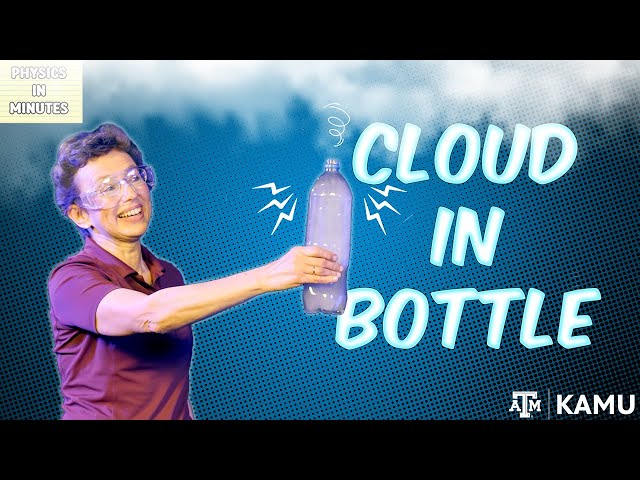 How to Catch a CLOUD in a BOTTLE! with Dr. Tatiana | Physics in Minutes