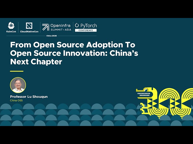 From Open Source Adoption To Open Source Innovation: China’s Next Chapter - Lu Shouqun