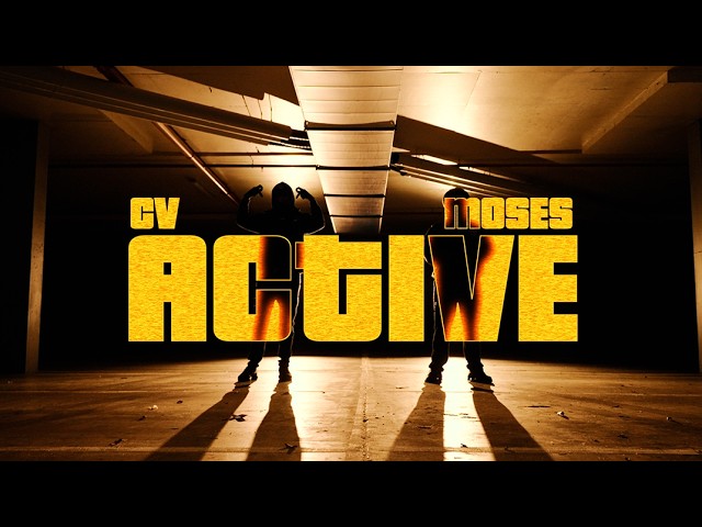 CV - Active ft. Moses (Official Music Video)