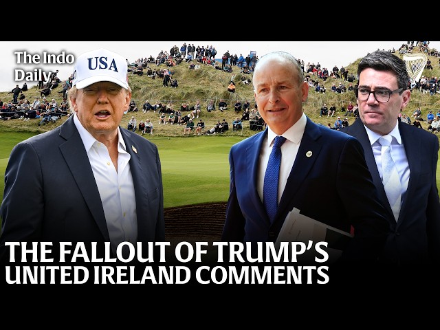 Trump's 'United States of Ireland' in focus as Martin meets Burnham | The Indo Daily