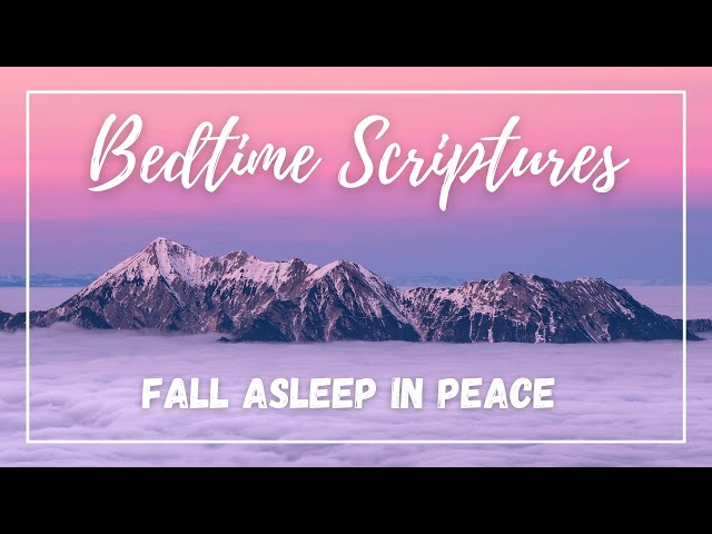 Bedtime Scriptures 😴 » Fall Asleep Listening To God's Promises