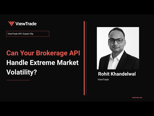 How Does a Brokerage API Perform Under Extreme Market Volatility?