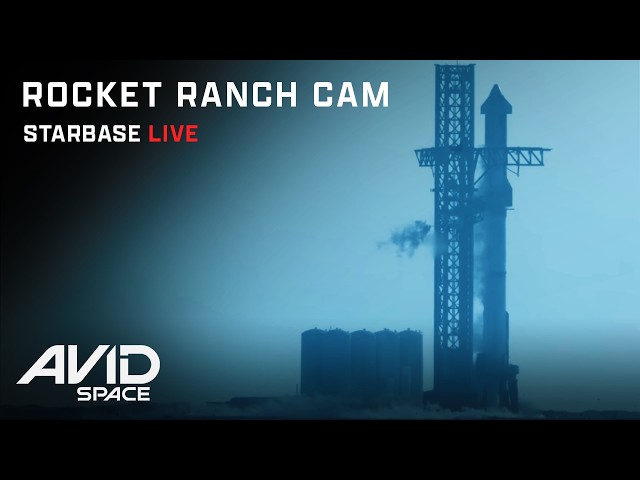 Starbase Live Rocket Ranch Cam - SpaceX Starship Launch and Production Facility
