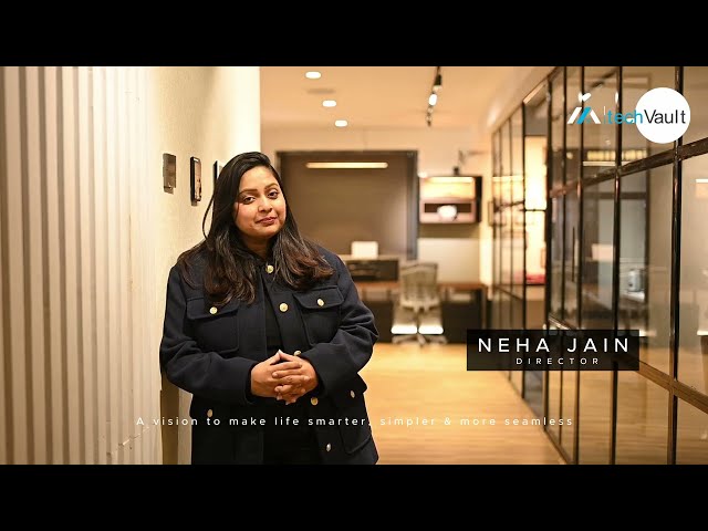 Techvault Company Profile | The Vision Behind Intelligent Spaces with Neha Jain