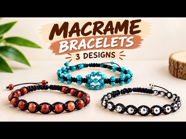3 Easy Macrame Bracelets Tutorial | Step-by-Step DIY for Beginners