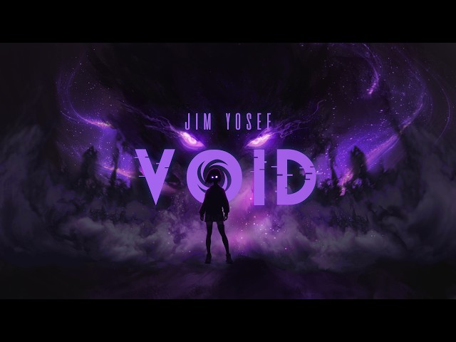 Jim Yosef - VOID (Official Lyric Video)
