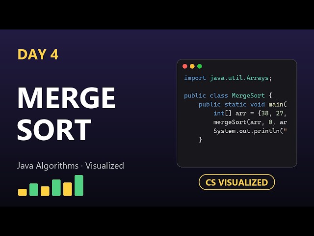 Merge Sort Visually Explained in Java | Day 4 of 100 Days of Java DSA