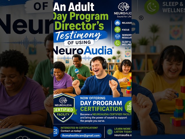 An Adult Day Program Directors Testimony of Using NeuroAudia #ihomahealthcare