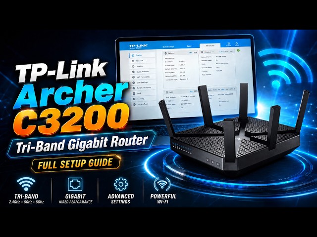TP-Link Archer C3200 Router Setup & Full Configuration Walkthrough Guide (2026)