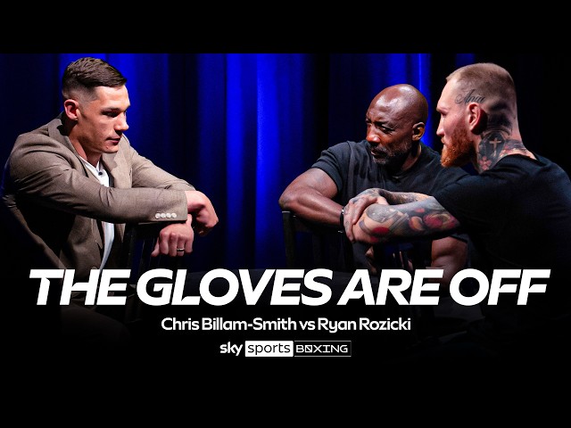 THE GLOVES ARE OFF! | Chris Billam-Smith v Ryan Rozicki