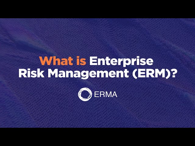 What is Enterprise Risk Management (ERM)?