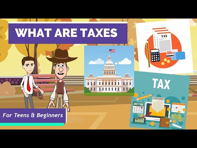 What are Taxes? A Simple Explanation for Teens and Beginners