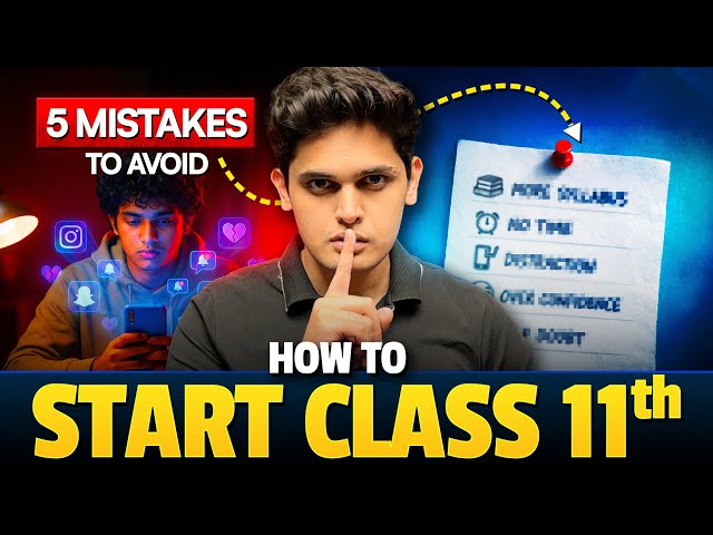 How to Start Class 11th to Score 95% 🔥| Avoid these 5 Mistakes | Prashant Kirad