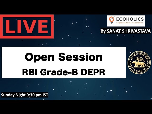 RBI Grade-B DEPR Open Session by Sanat Shrivastava | Economics for RBI