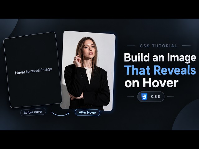 Make Images Reveal on Hover Using Only CSS