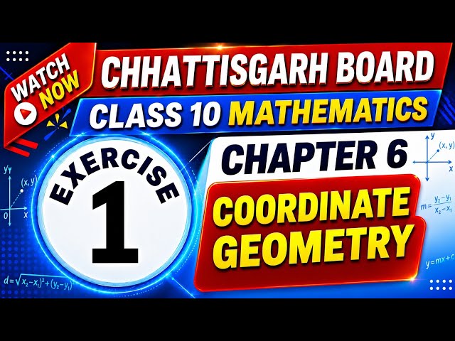 Chhattisgarh Board Class 10 Maths | Chapter 6 | Exercise 1 | COORDINATE GEOMETRY 