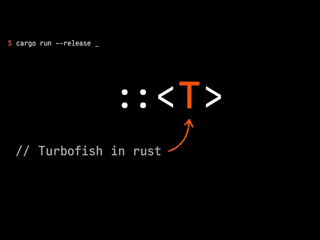Why Does Rust Have the Turbofish?