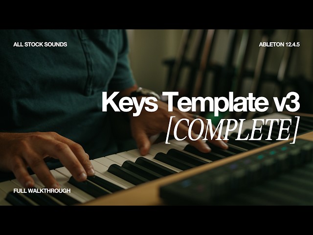 The Ableton Keys Setup I Wish I Had Years Ago | Keys Template v3 [COMPLETE]