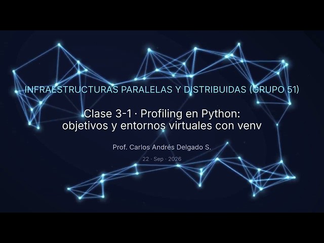 Infraestructuras 2026-II G51 C3-1 Profiling en Python: objetivos y entornos virtuales con venv