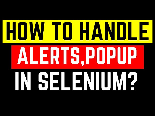 How to Handle Alerts,Confirmation Box and Popups in Selenium - Day 6