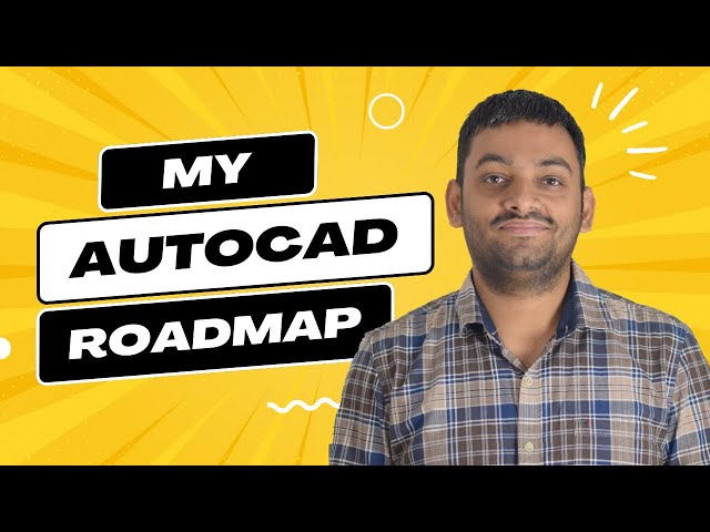 How I would learn AutoCAD if I could start over