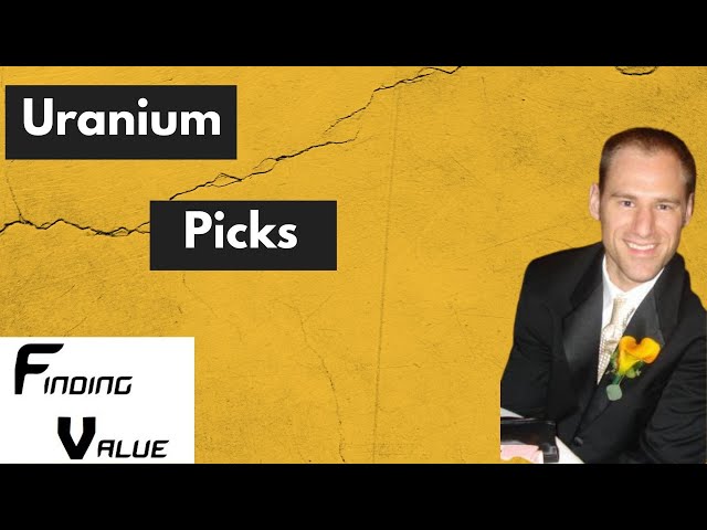 My Top 3 Uranium Mining Picks and Why.