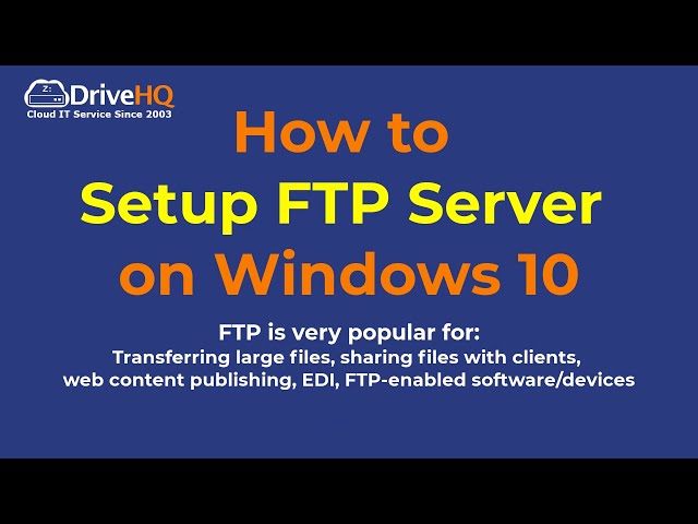 How to Setup FTP Server on Windows 10 - A step by step guide with the free built-in FTP feature