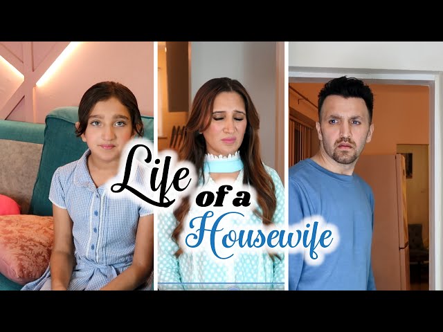 Life Of A Housewife | OZZY RAJA