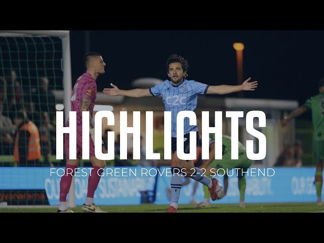 Highlights: Forest Green Rovers 2-2 Southend United (Southend Win 4-2 On Penalties)