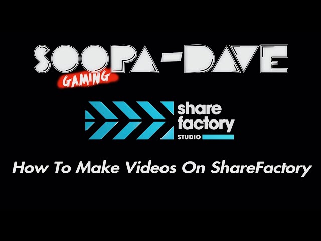 How I Make Videos On ShareFactory PS5,PS4