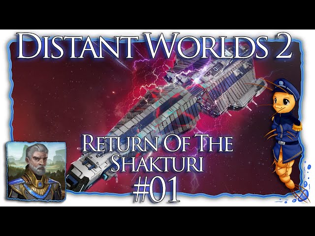 Distant Worlds 2: Return Of The Shakturi | Part 01 | Hooman Pestilence [Let'sPlay]