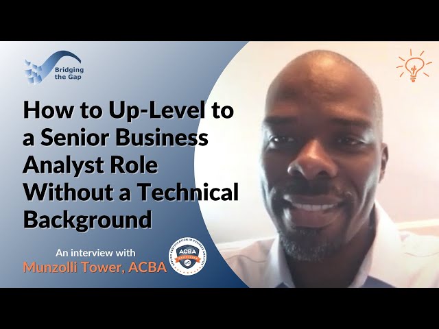How to Up-Level to a Senior BA Role: Munzolli Tower's Success Story
