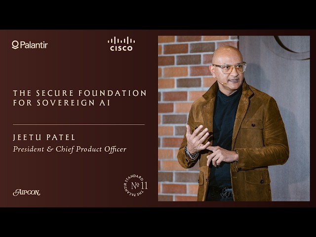 The Secure Foundation for Sovereign AI | Cisco at AIPCon 11