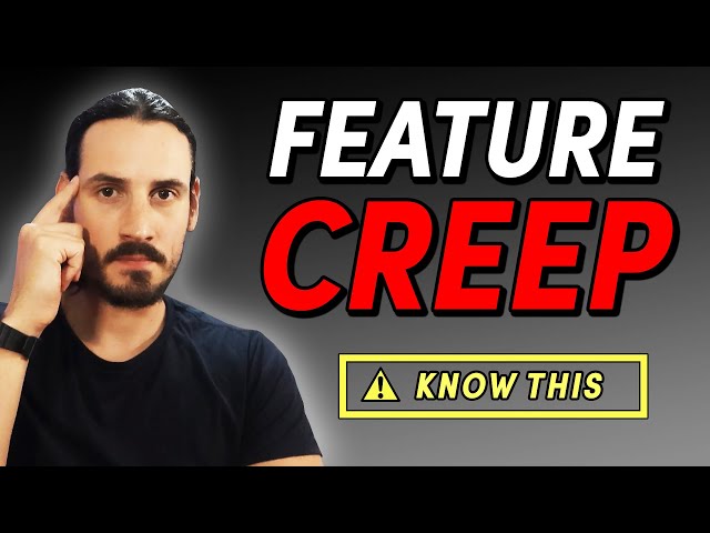 The Truth About Feature Creep in Game Dev.