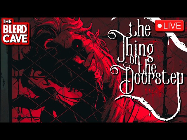 There's a THING on the Doorstep... - The Blerd Cave #374