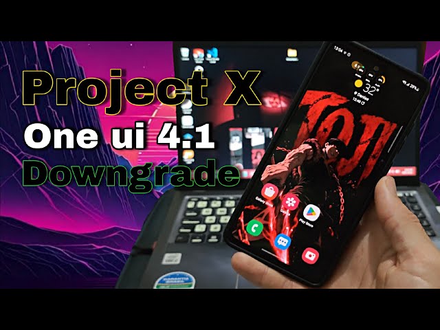 How to Install Project X One UI 4.1 - S20 FE Downgrade