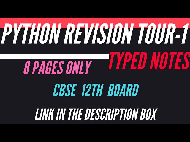 Python Revision Tour-1 Notes| CBSE 12th Board Computer Science with Python| Chapter-1 Notes|