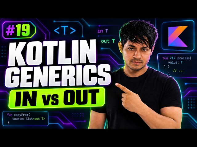 Kotlin Generics & Variance Explained | Android Course #19