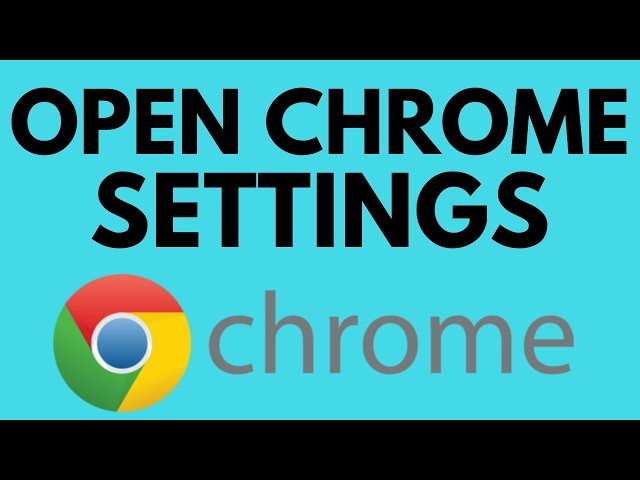 How to Open Google Chrome Settings
