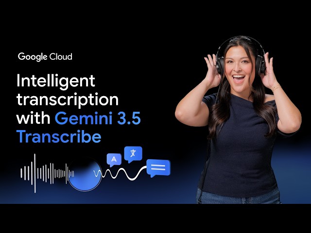 Turn Audio into Action with Gemini 3.5 Transcribe