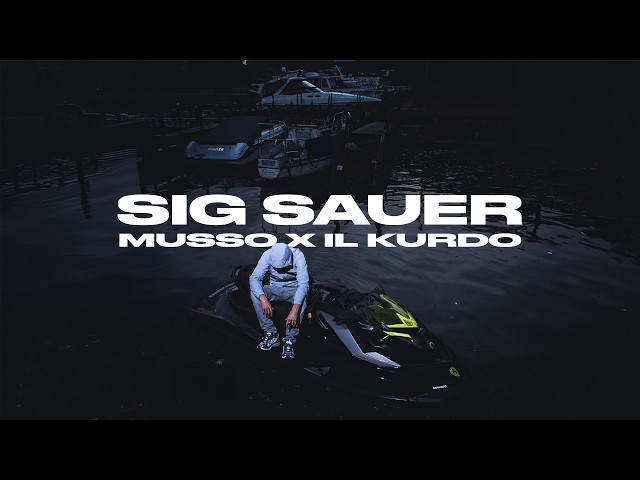 Musso x Il kurdo - SIG SAUER [Visualizer]