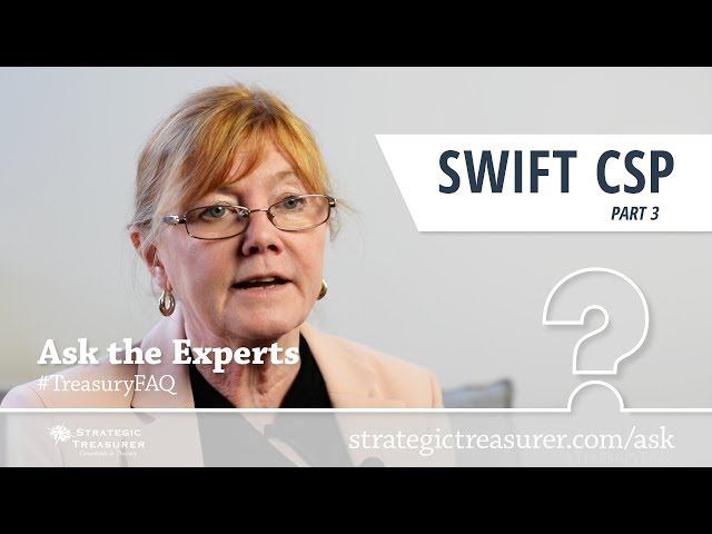 The Mandatory Controls of SWIFT CSP Part 3 :: Treasury FAQ #10