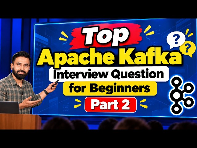 Top Apache Kafka Interview Questions for Java Beginners | Kafka Interview Prep | Part 2