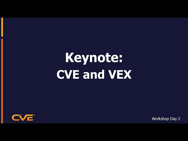 Keynote: CVE and VEX