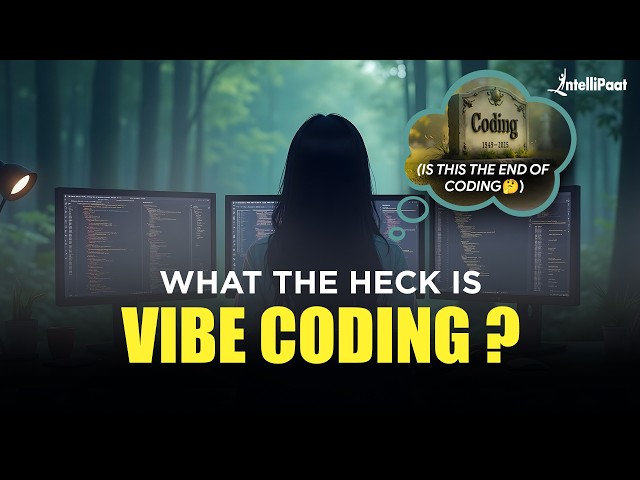 What Is Vibe Coding? (End of Coding🤔) | Vibe Coding Tutorial For Beginners | Intellipaat