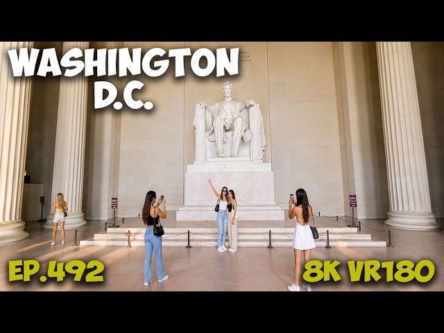 Ep.492 Washington DC – The Vista of the Centuries from the Lincoln Memorial 8K VR180 3D